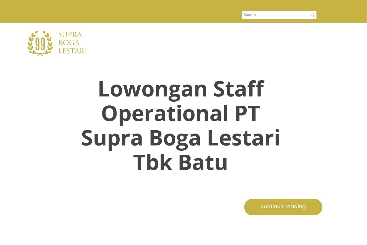 Lowongan Staff Operational PT Supra Boga Lestari Tbk Batu