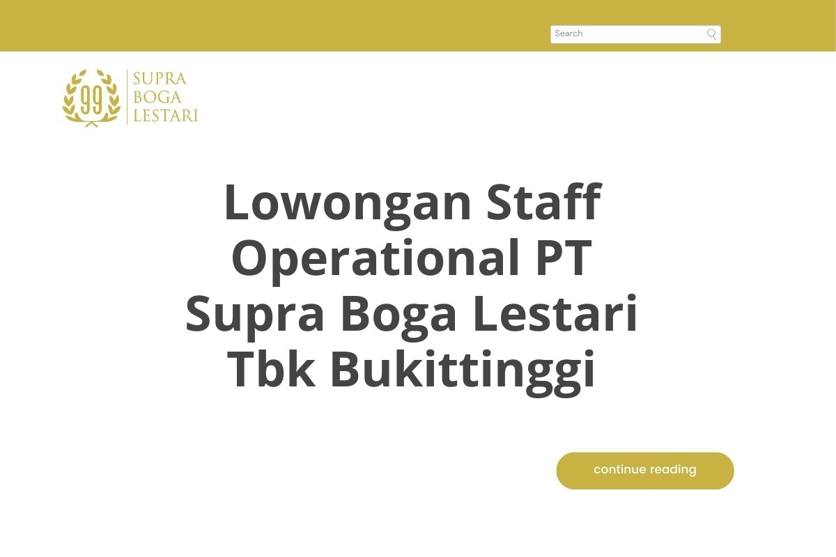 Lowongan Staff Operational PT Supra Boga Lestari Tbk Bukittinggi