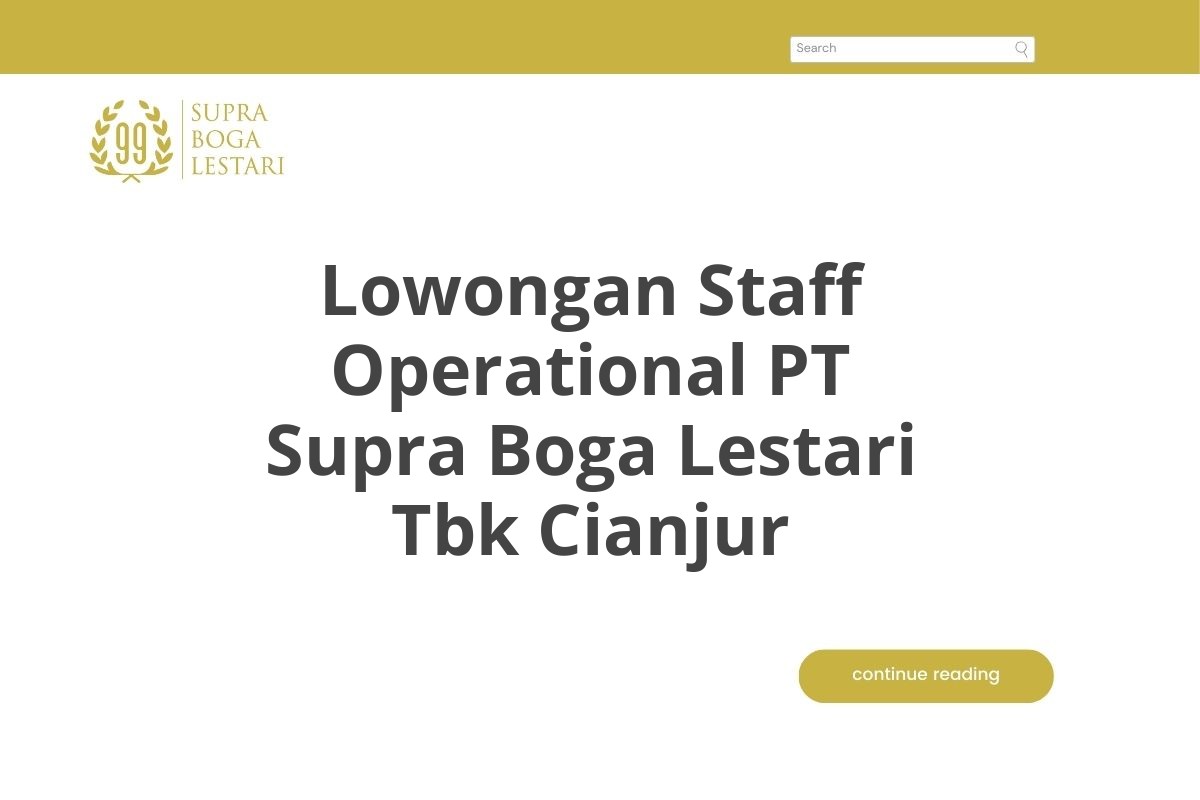 Lowongan Staff Operational PT Supra Boga Lestari Tbk Cianjur