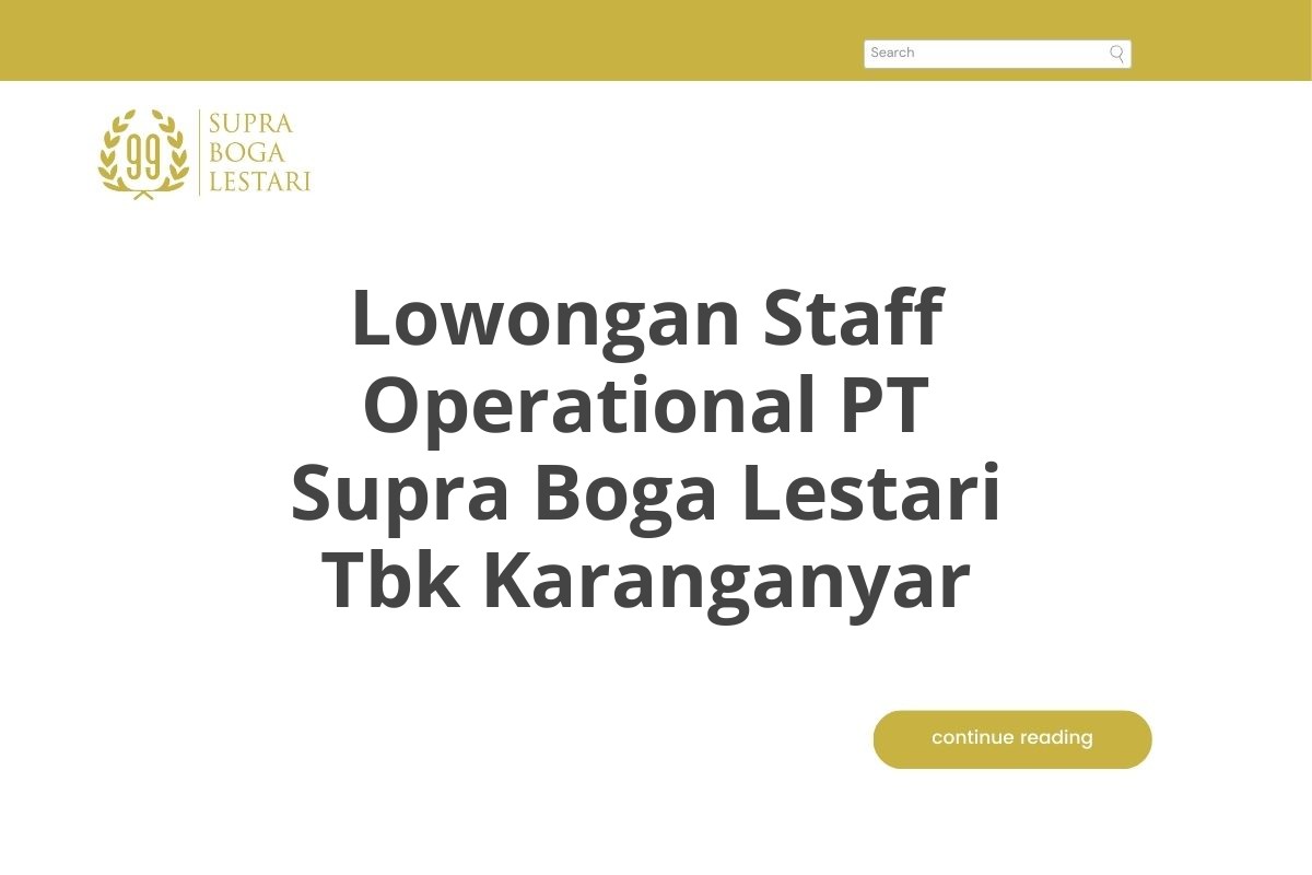 Lowongan Staff Operational PT Supra Boga Lestari Tbk Karanganyar