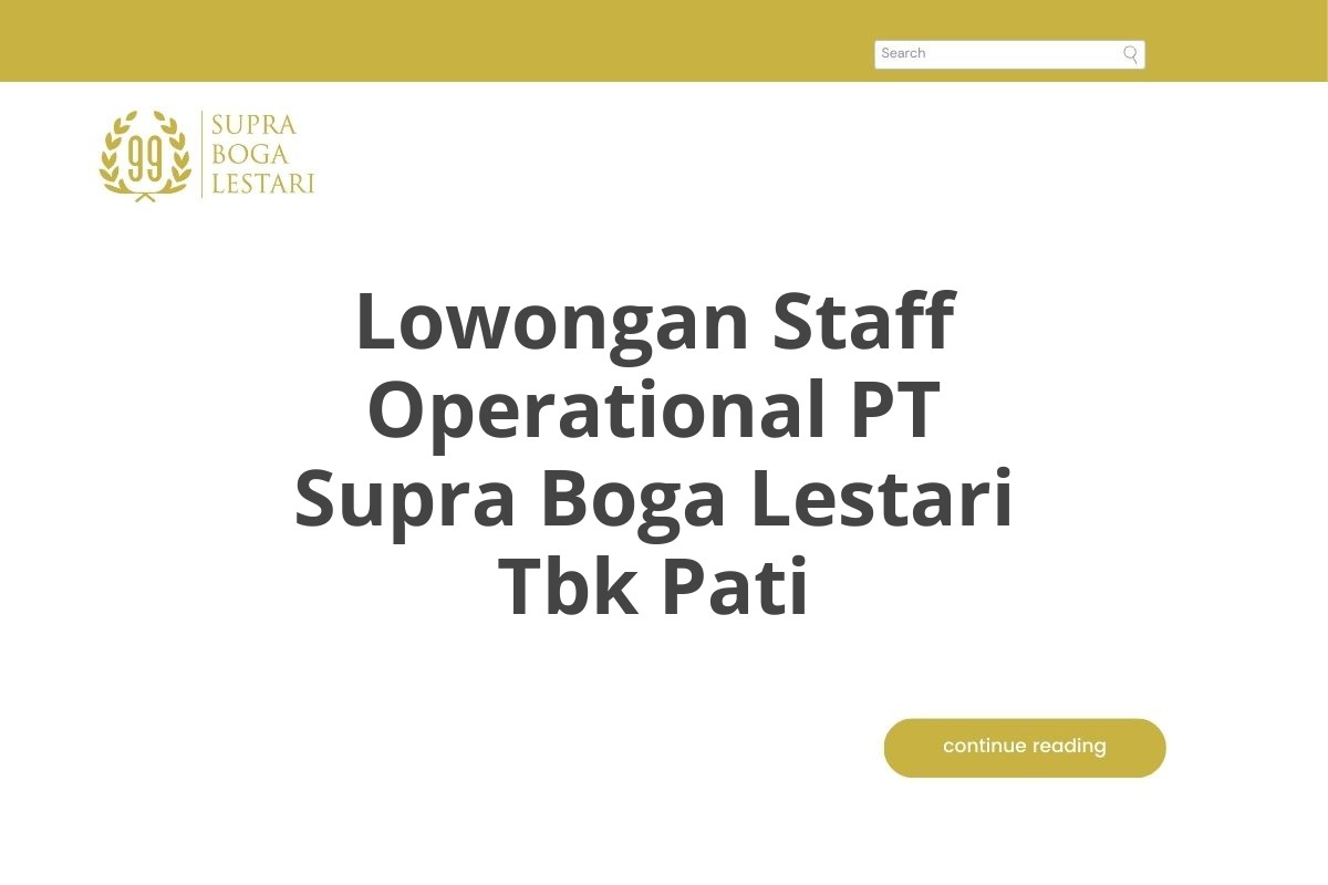 Lowongan Staff Operational PT Supra Boga Lestari Tbk Pati