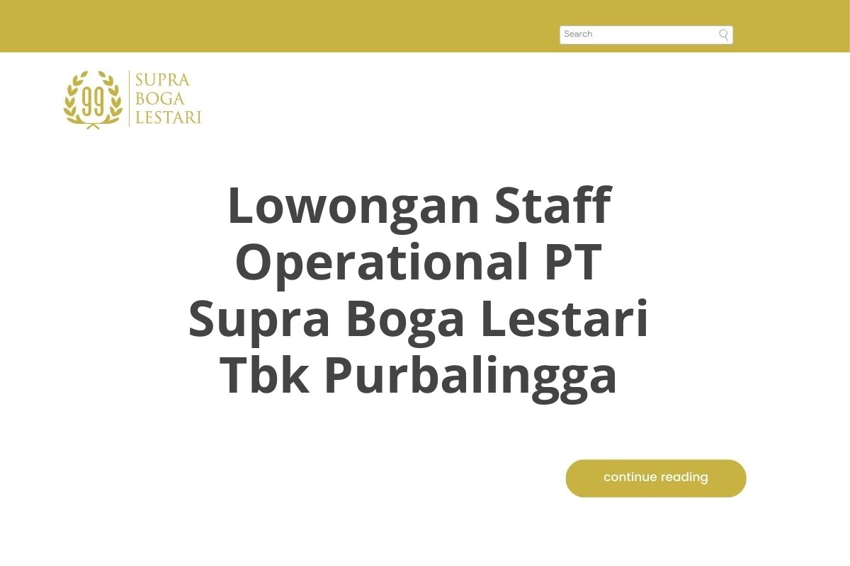 Lowongan Staff Operational PT Supra Boga Lestari Tbk Purbalingga