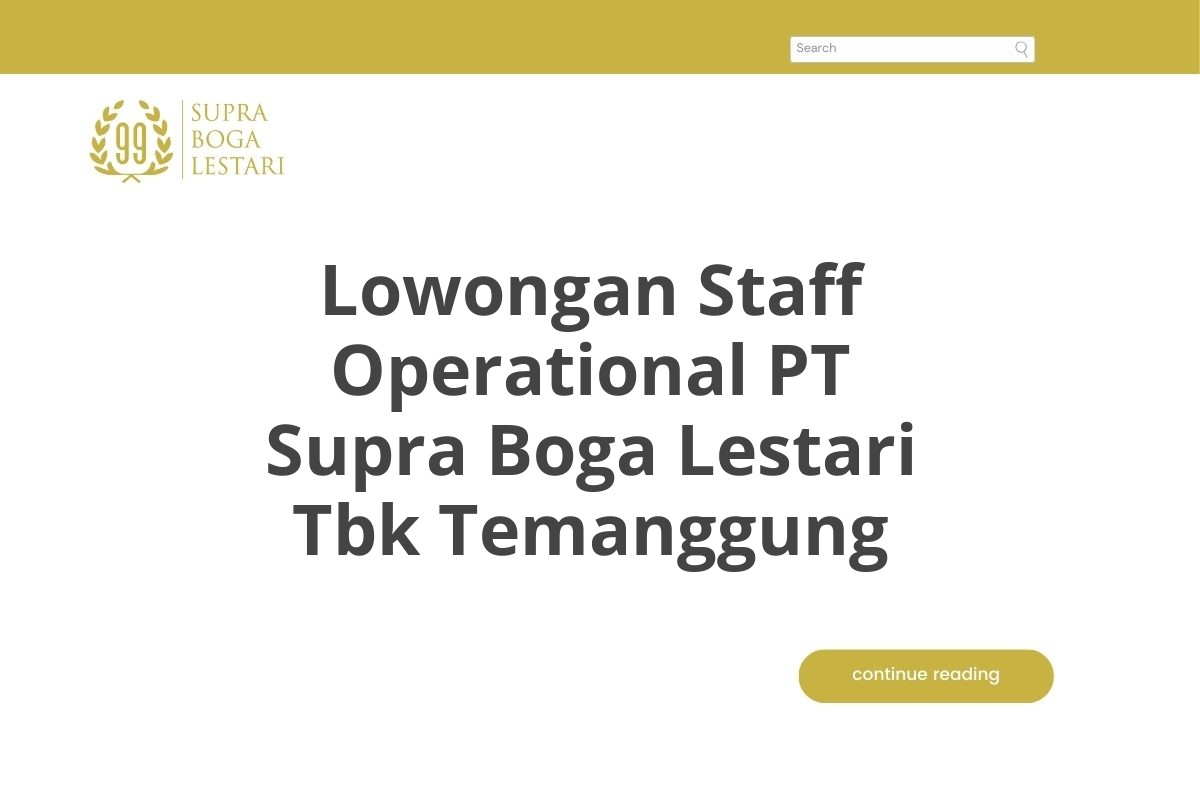 Lowongan Staff Operational PT Supra Boga Lestari Tbk Temanggung