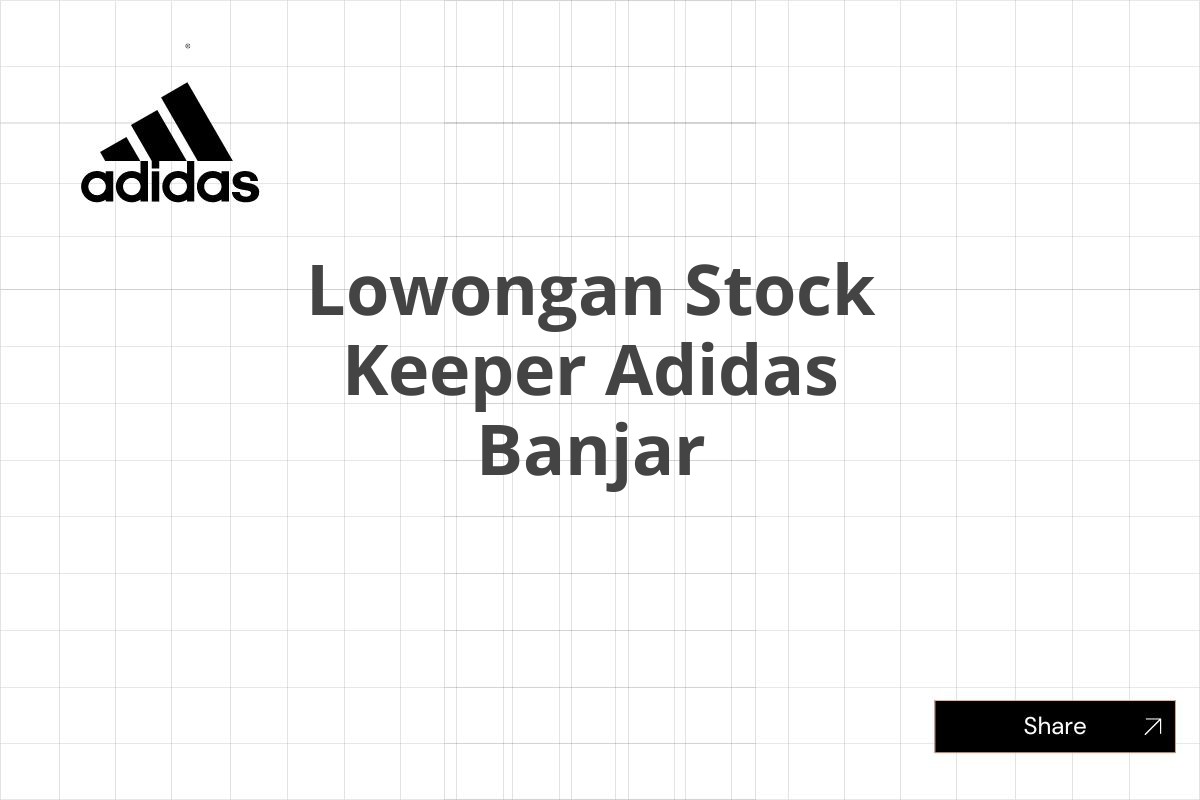 Lowongan Stock Keeper Adidas Banjar