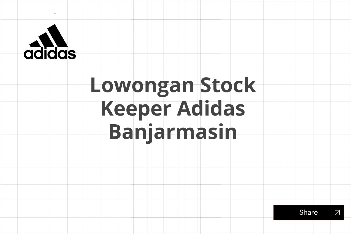 Lowongan Stock Keeper Adidas Banjarmasin