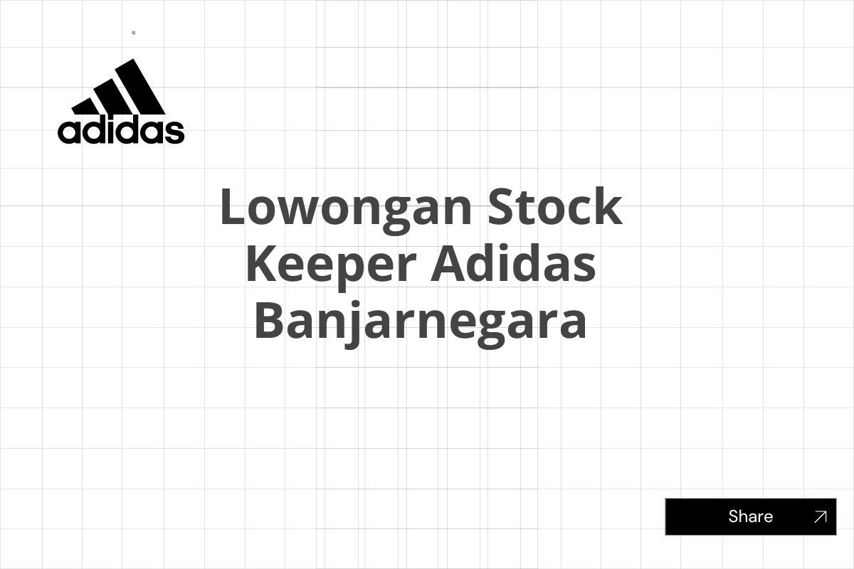 Lowongan Stock Keeper Adidas Banjarnegara