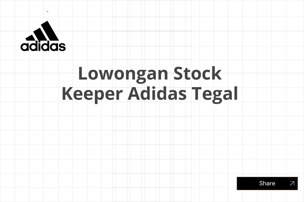 Lowongan Stock Keeper Adidas Tegal