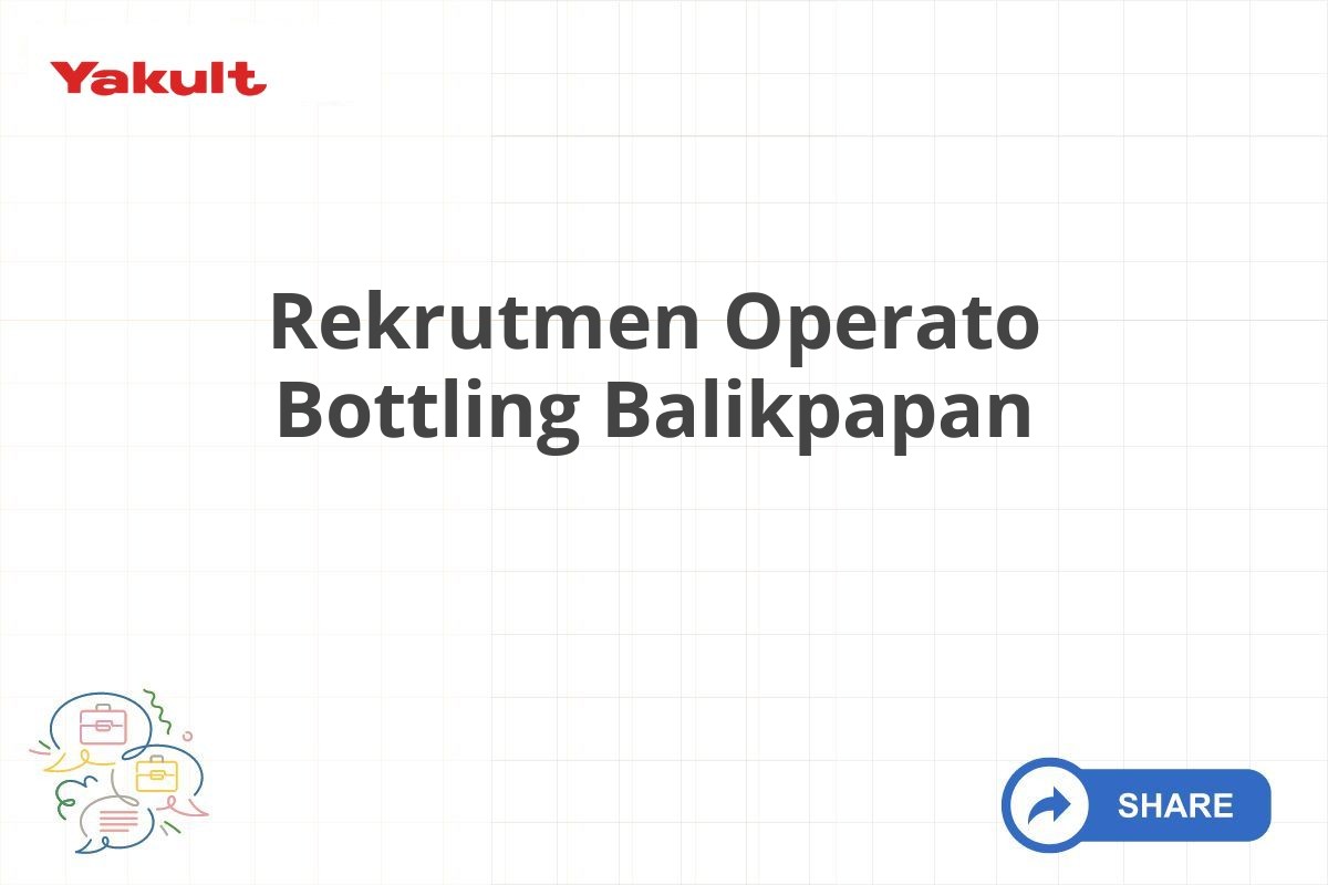 Rekrutmen Operato Bottling Balikpapan