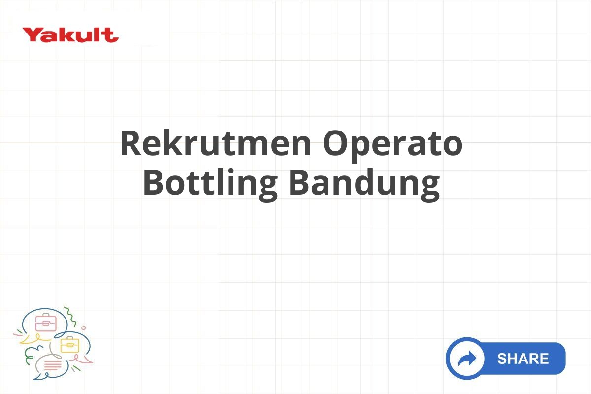 Rekrutmen Operato Bottling Bandung