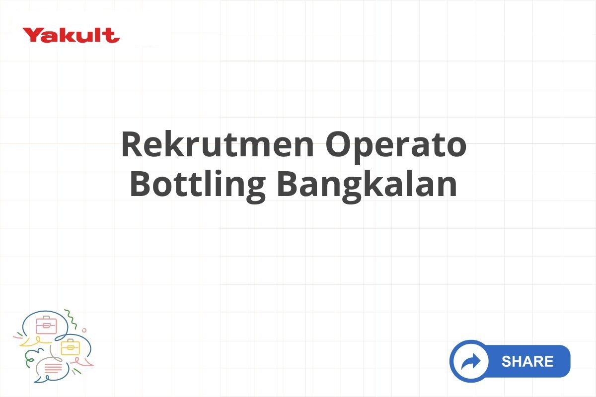 Rekrutmen Operato Bottling Bangkalan