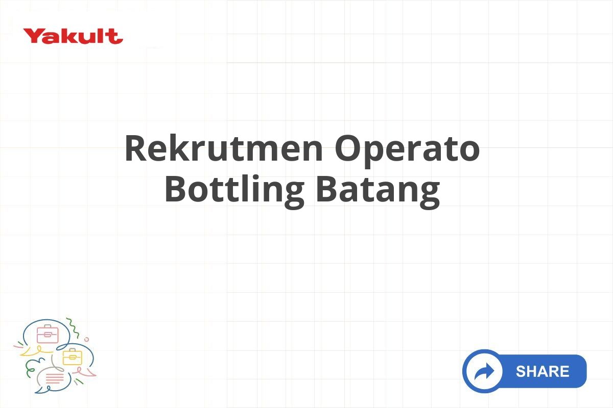 Rekrutmen Operato Bottling Batang