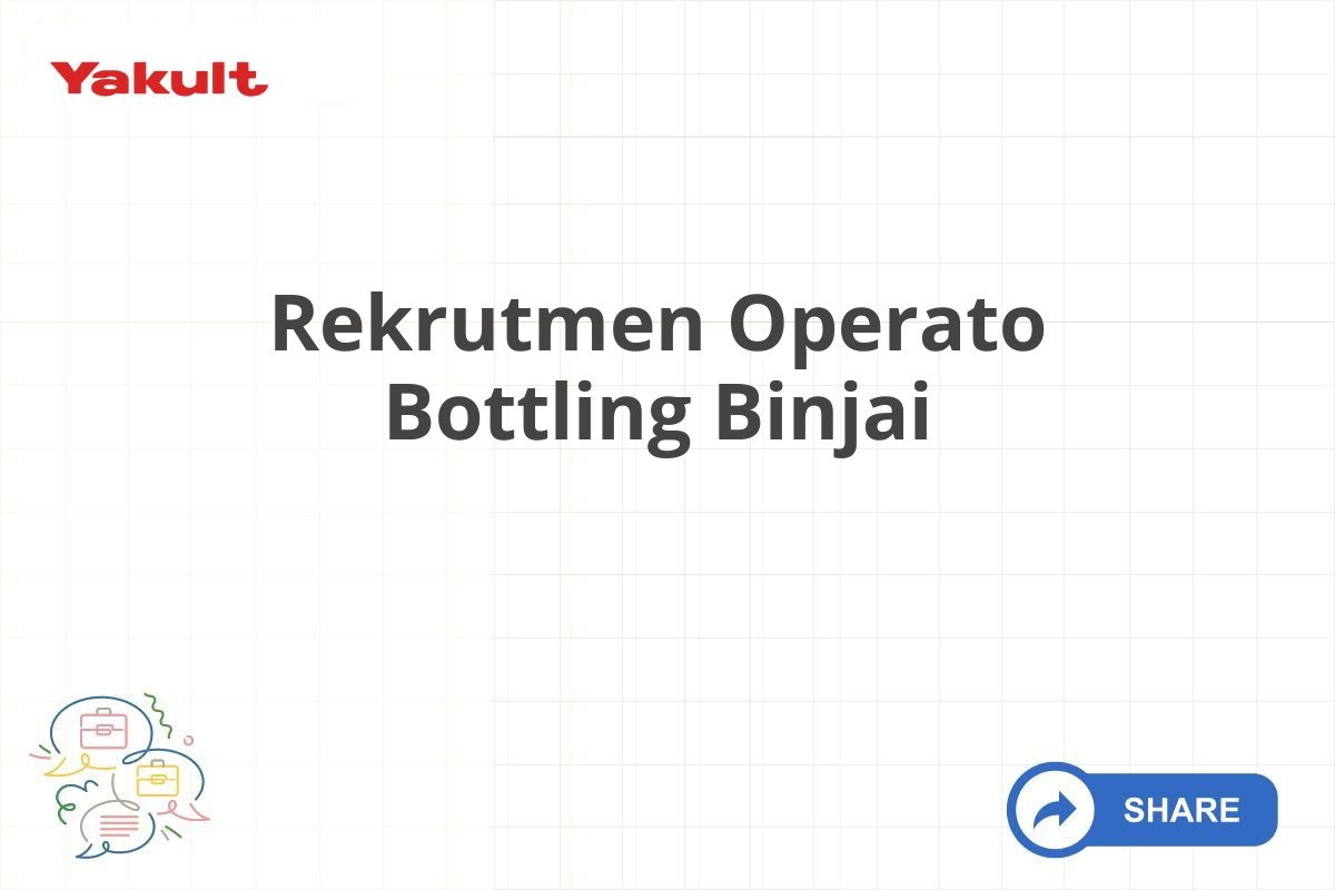 Rekrutmen Operato Bottling Binjai