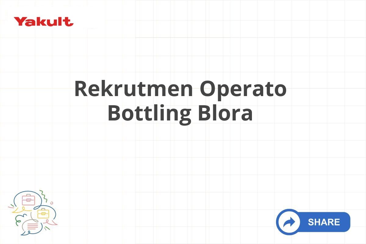 Rekrutmen Operato Bottling Blora