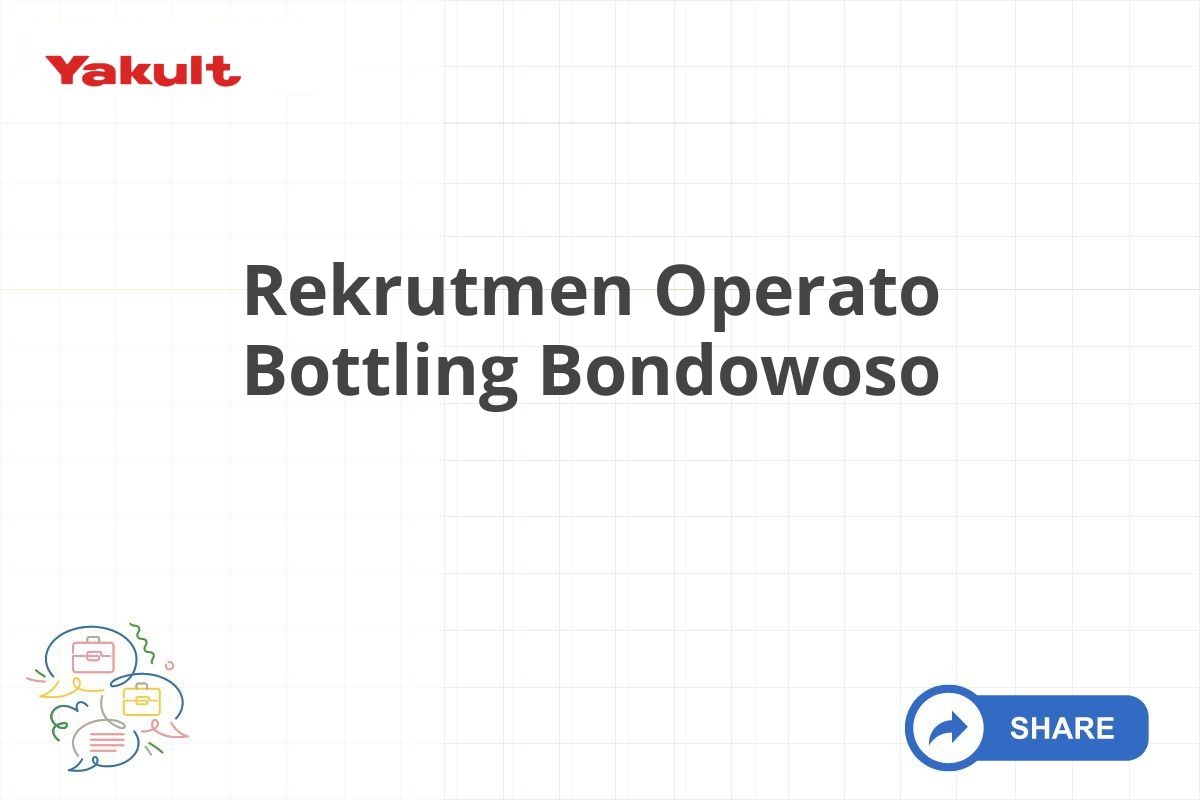 Rekrutmen Operato Bottling Bondowoso