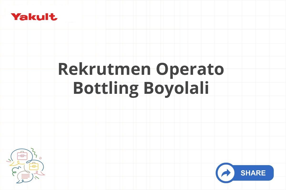 Rekrutmen Operato Bottling Boyolali