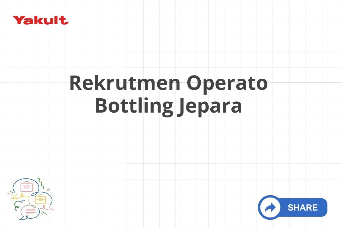 Rekrutmen Operato Bottling Jepara