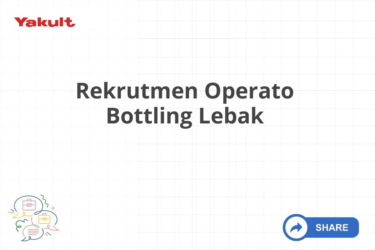 Rekrutmen Operato Bottling Lebak