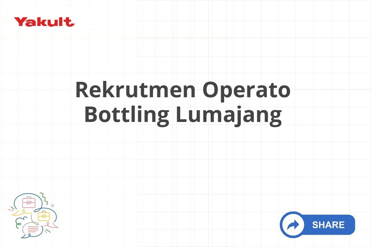 Rekrutmen Operato Bottling Lumajang