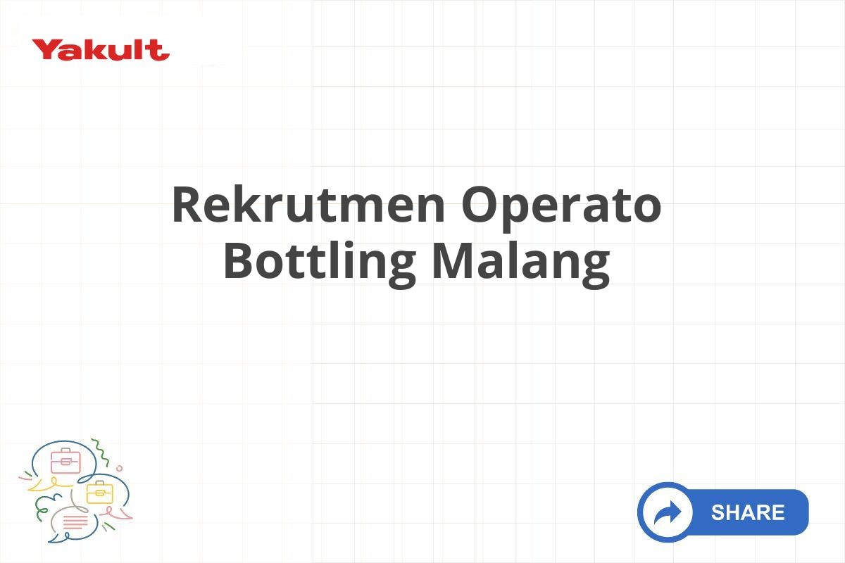 Rekrutmen Operato Bottling Malang