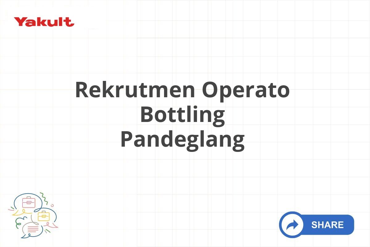 Rekrutmen Operato Bottling Pandeglang