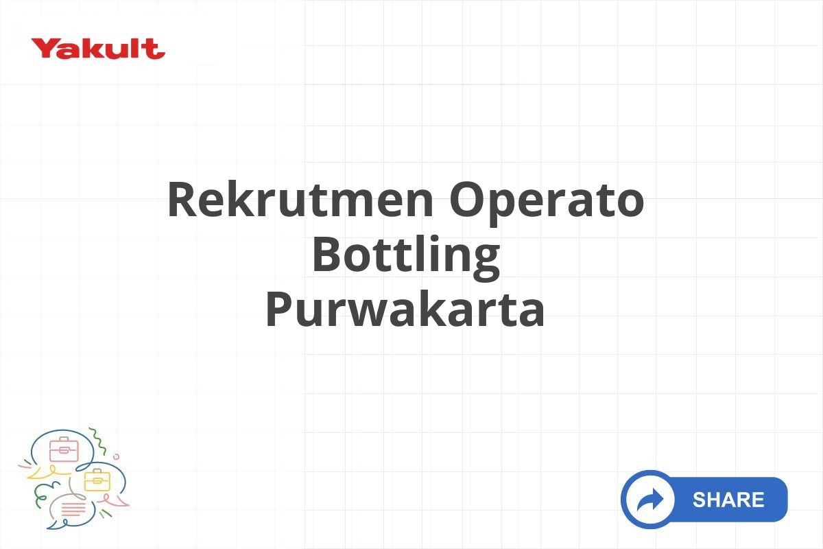 Rekrutmen Operato Bottling Purwakarta