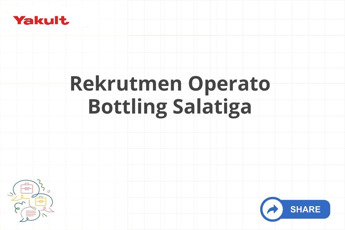 Rekrutmen Operato Bottling Salatiga