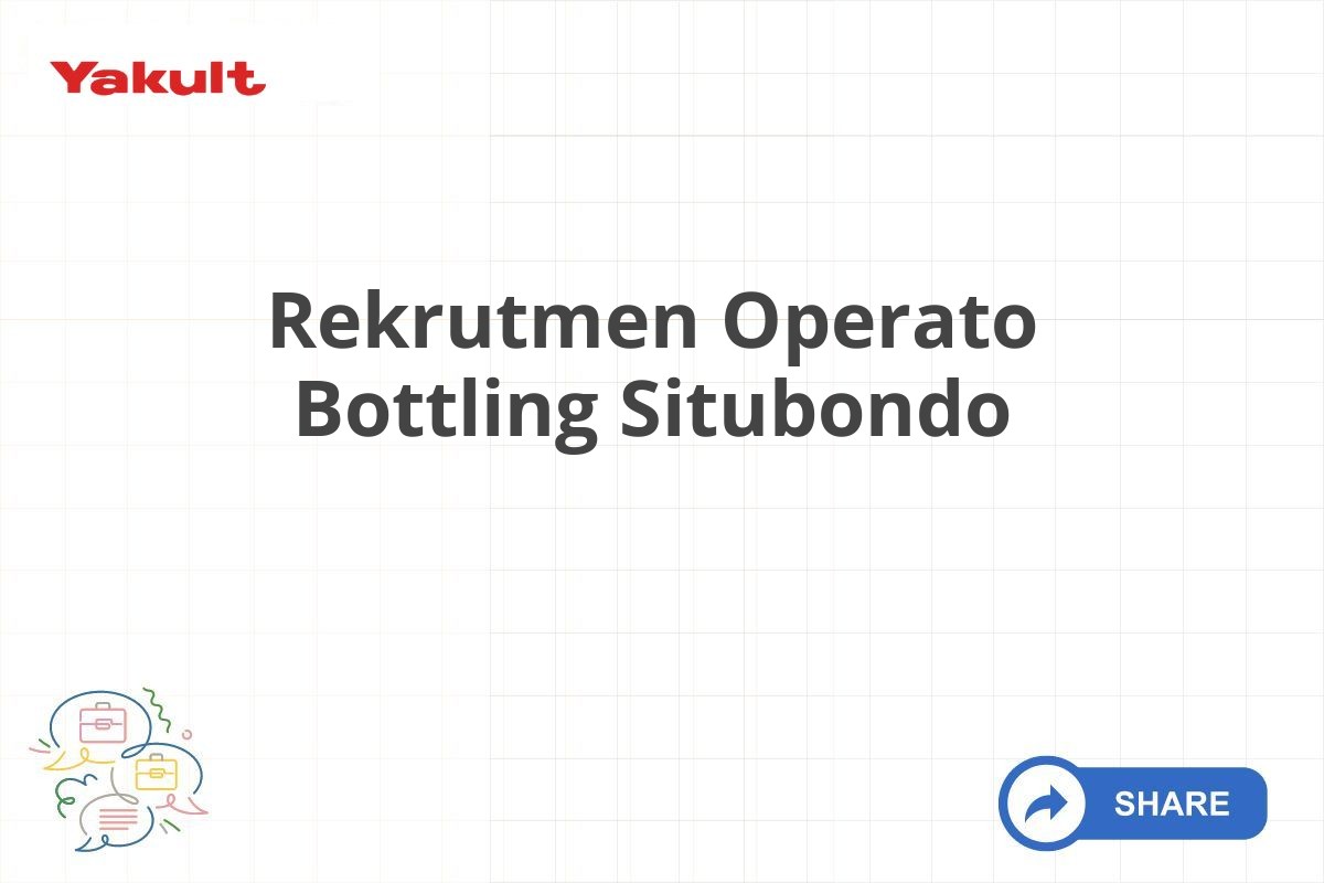 Rekrutmen Operato Bottling Situbondo