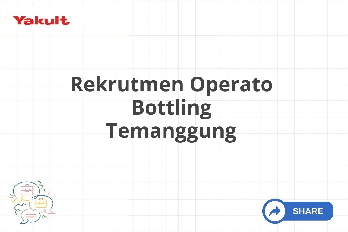 Rekrutmen Operato Bottling Temanggung