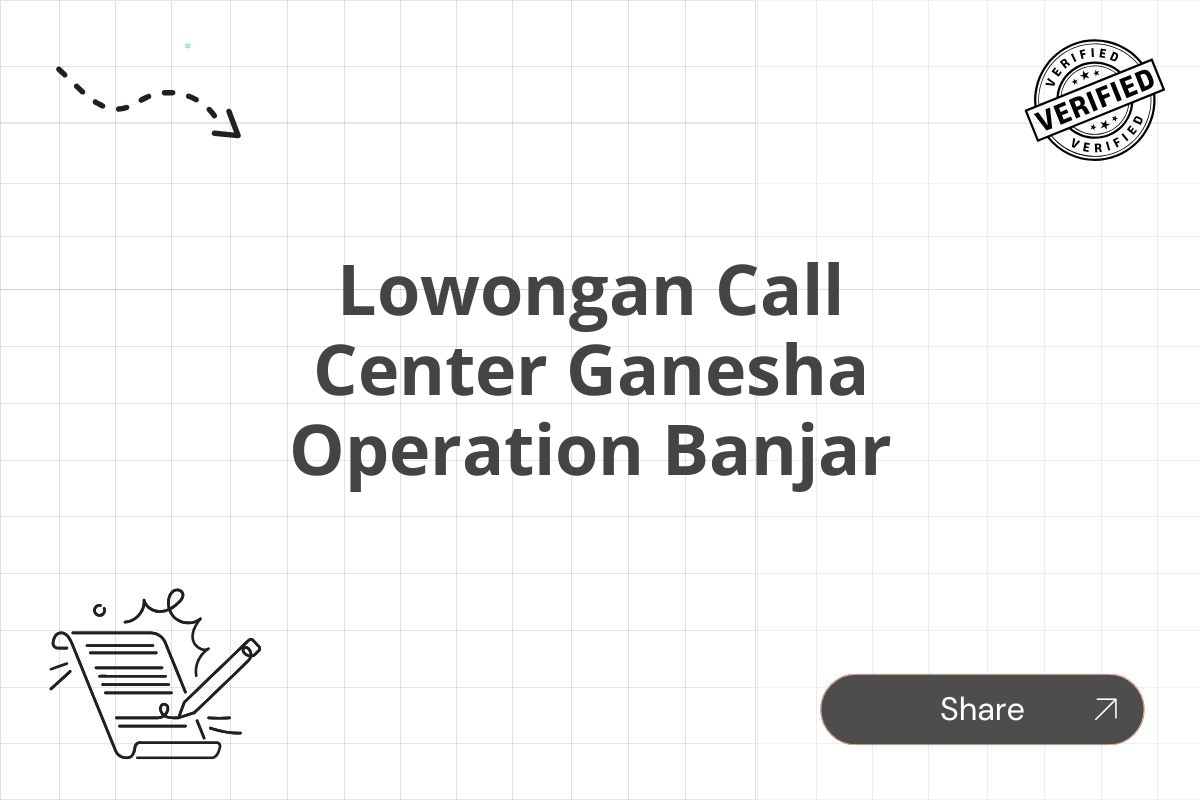 Lowongan Call Center Ganesha Operation Banjar