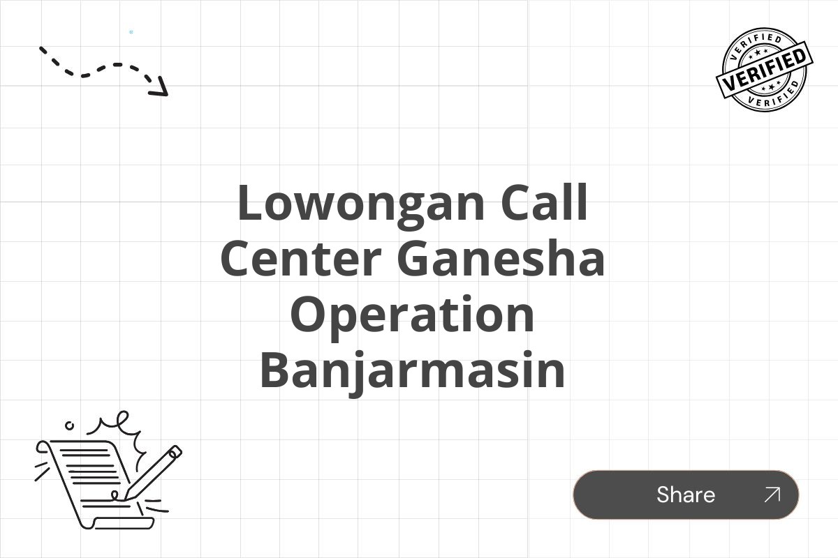 Lowongan Call Center Ganesha Operation Banjarmasin