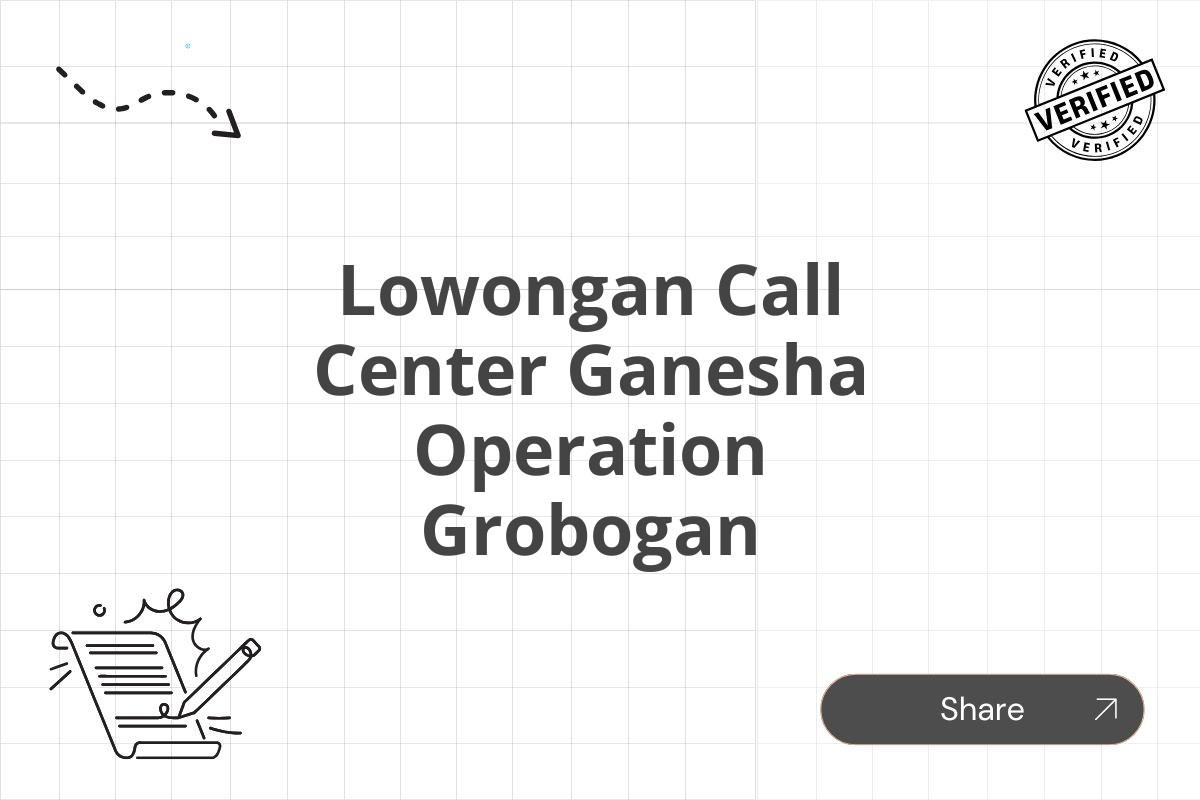 Lowongan Call Center Ganesha Operation Grobogan