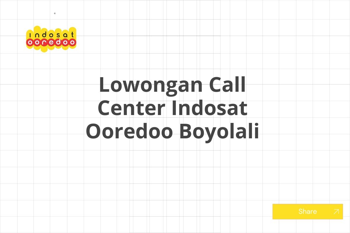 Lowongan Call Center Indosat Ooredoo Boyolali