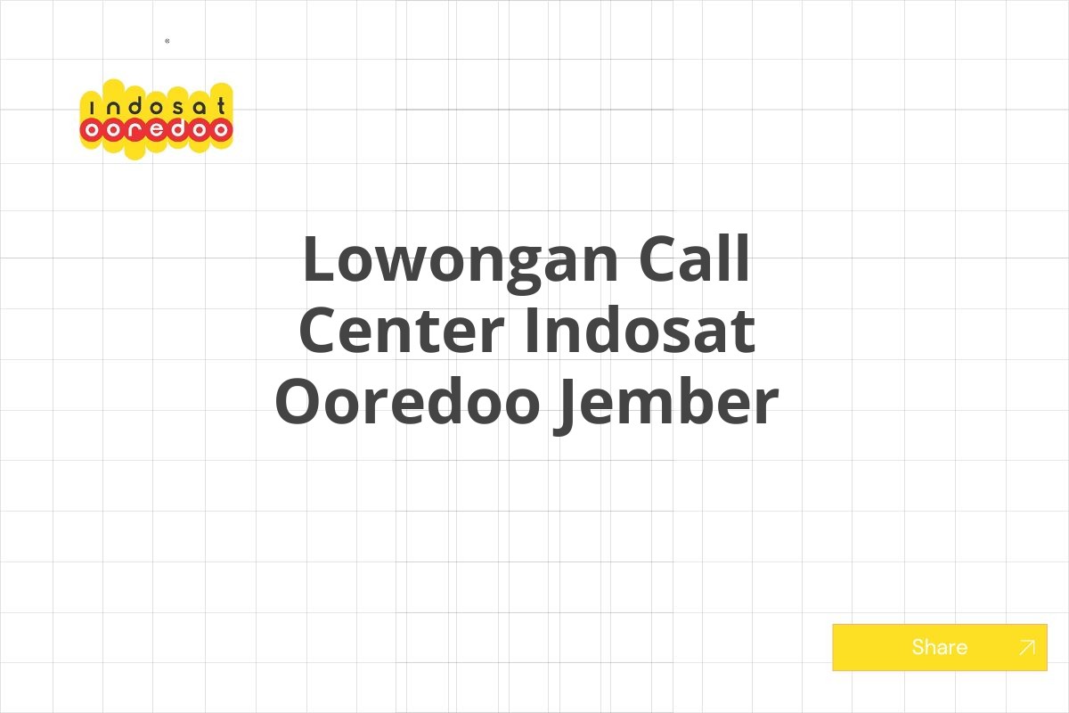 Lowongan Call Center Indosat Ooredoo Jember