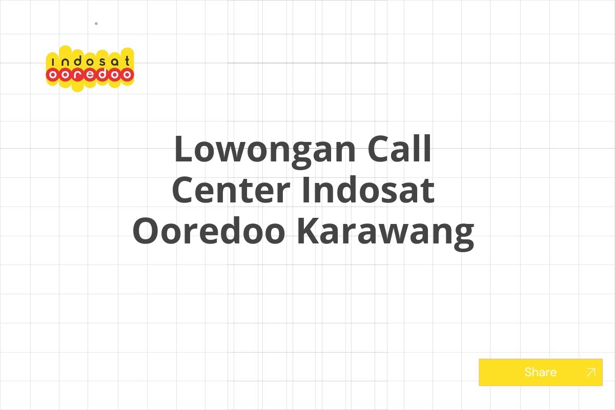 Lowongan Call Center Indosat Ooredoo Karawang