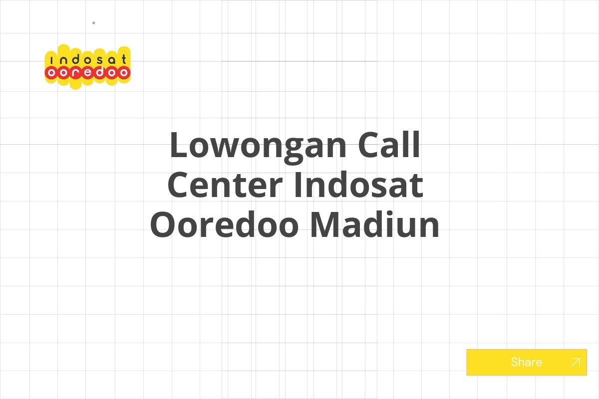 Lowongan Call Center Indosat Ooredoo Madiun