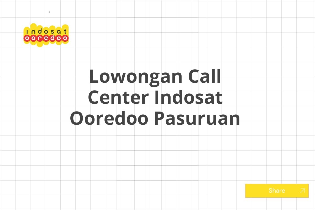 Lowongan Call Center Indosat Ooredoo Pasuruan