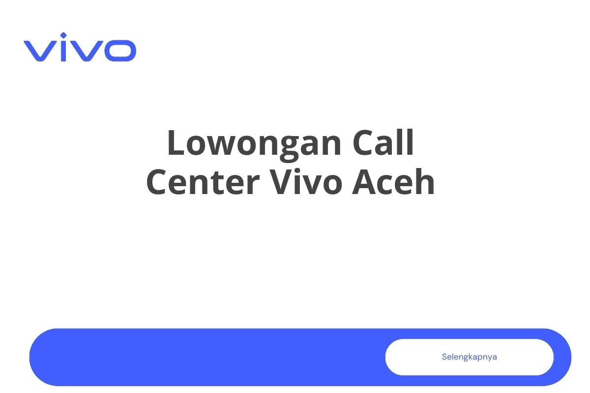 Lowongan Call Center Vivo Aceh