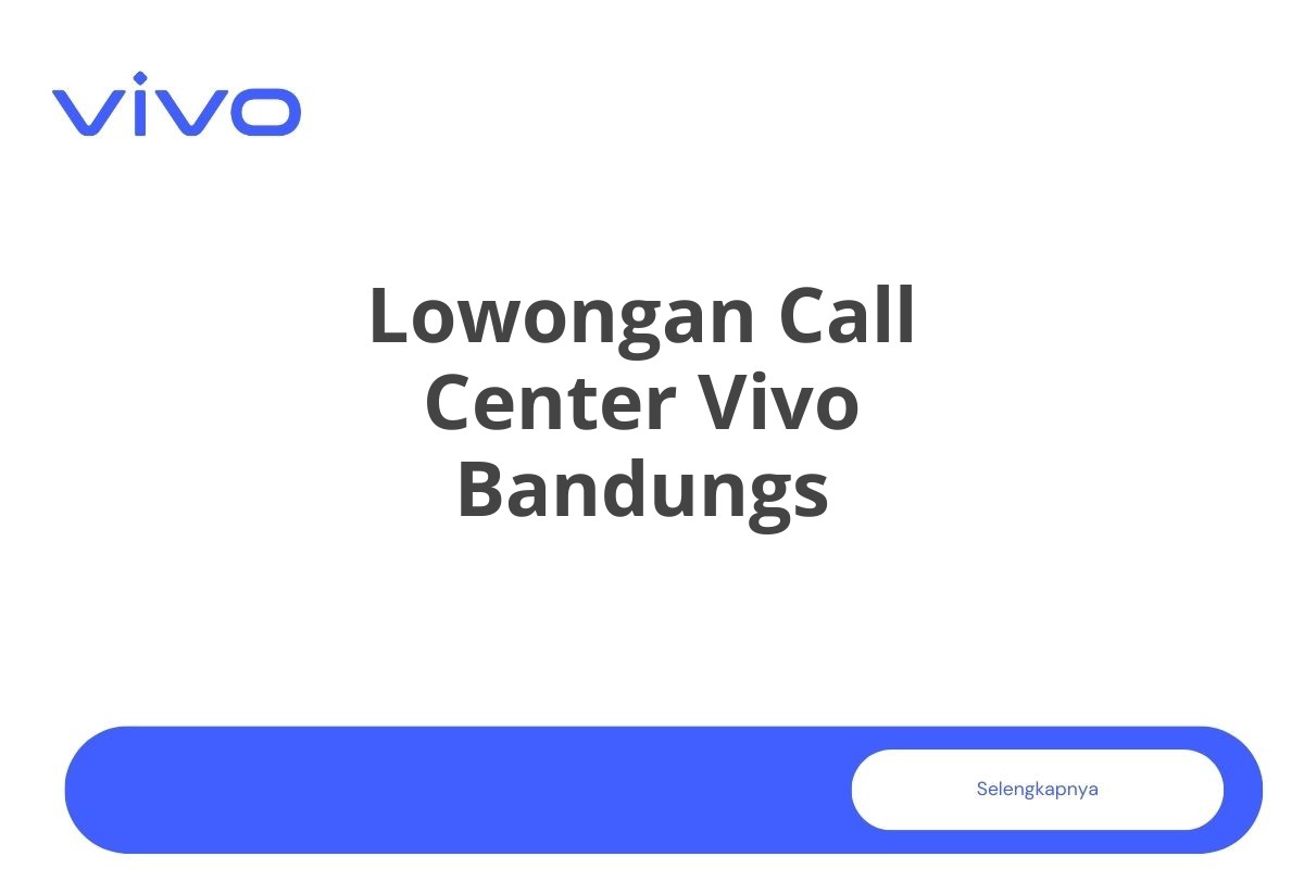 Lowongan Call Center Vivo Bandungs