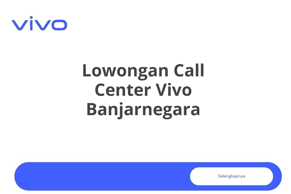 Lowongan Call Center Vivo Banjarnegara