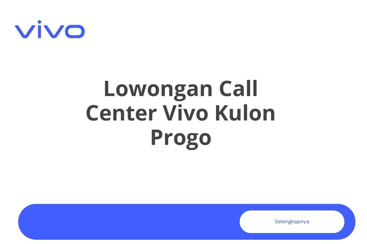 Lowongan Call Center Vivo Kulon Progo