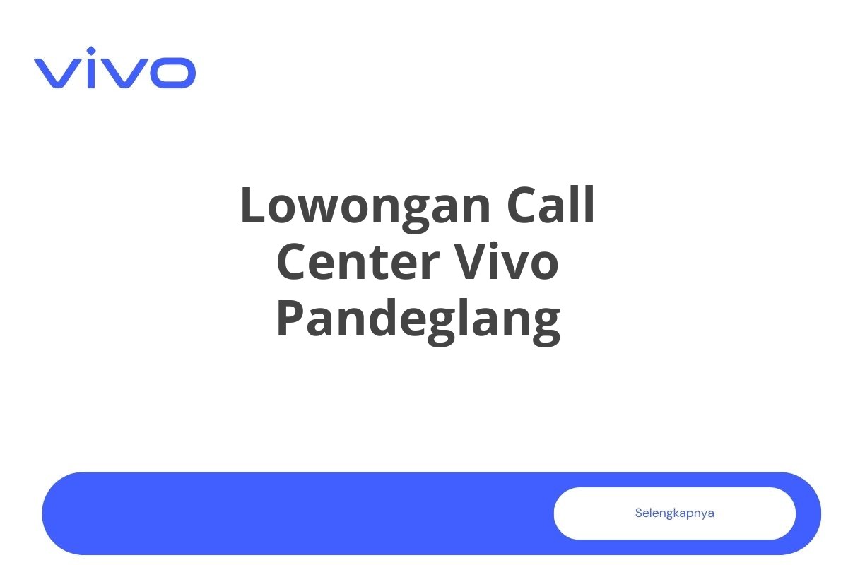 Lowongan Call Center Vivo Pandeglang