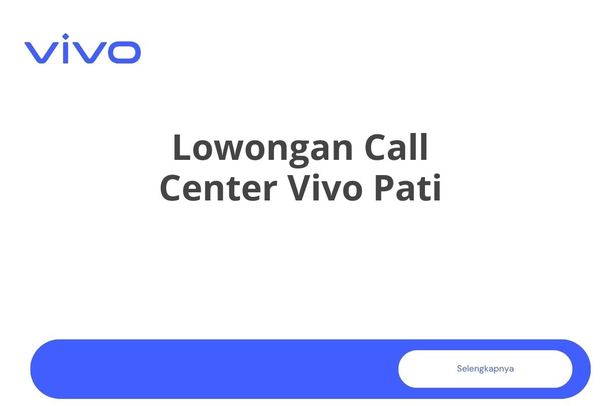 Lowongan Call Center Vivo Pati