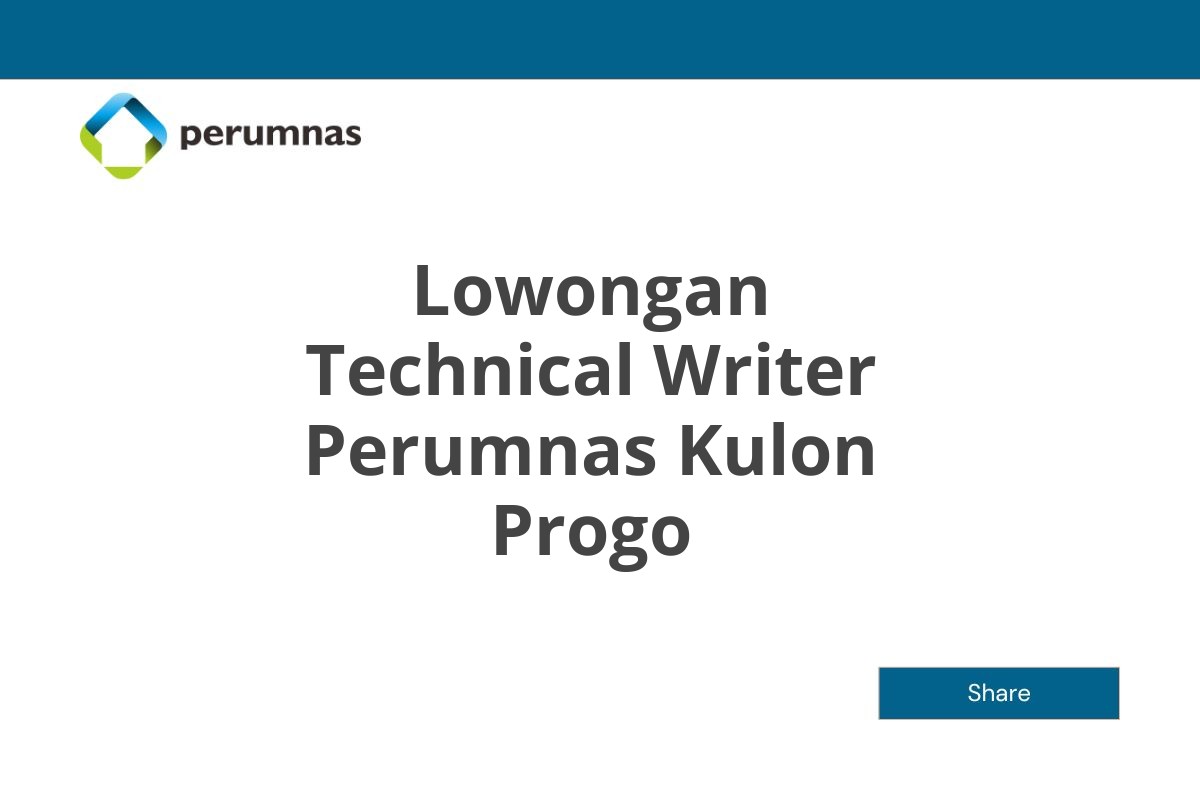 Lowongan Technical Writer Perumnas Kulon Progo