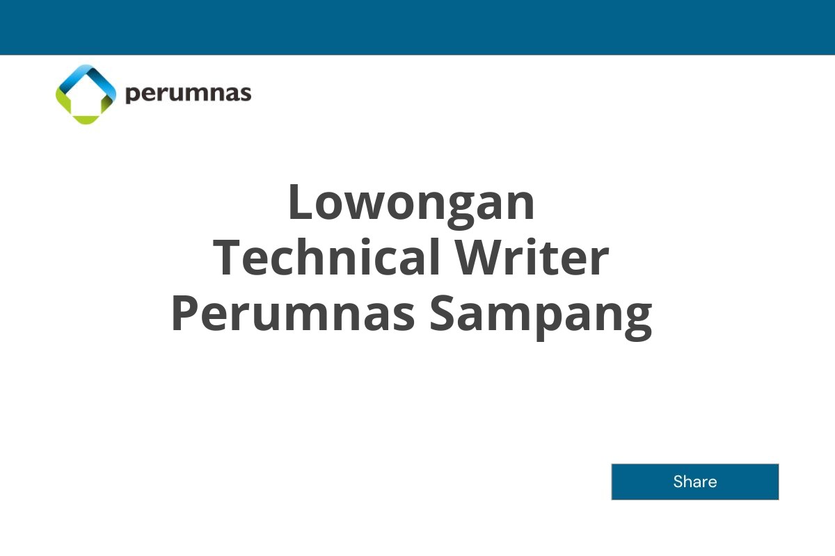 Lowongan Technical Writer Perumnas Sampang